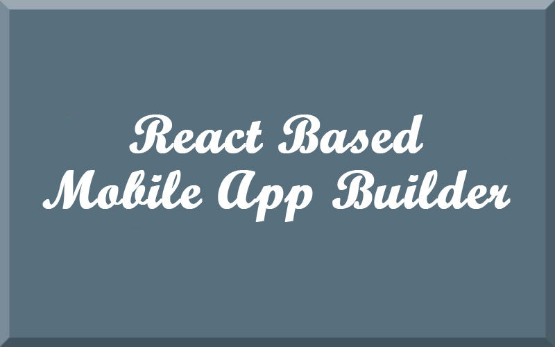 React Mobile App Builder